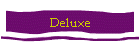 Deluxe