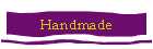 Handmade